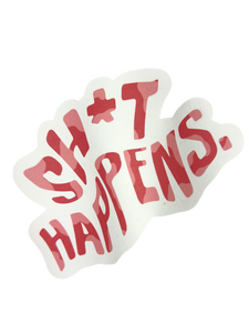 Sh*t Happens T-Shirt